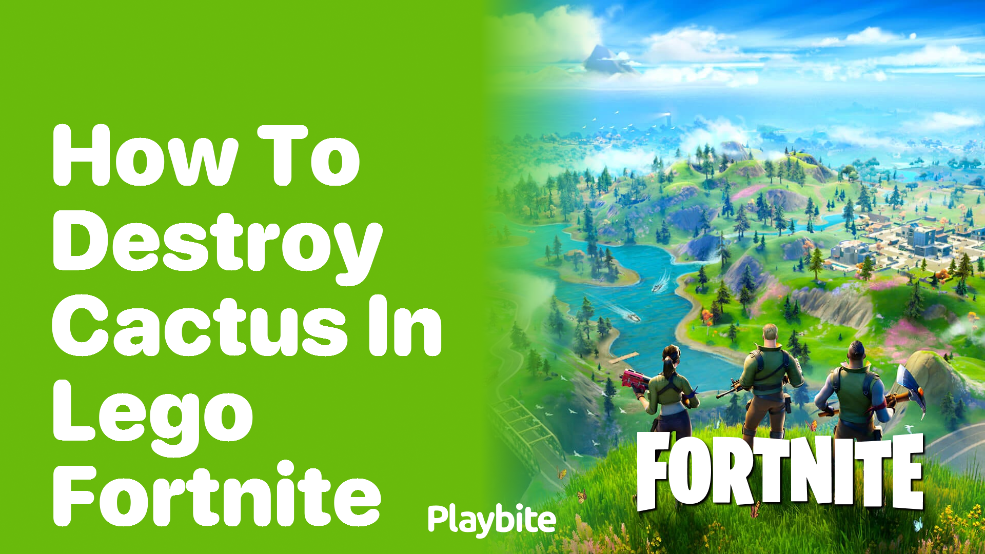 How to Destroy Cactus in Lego Fortnite