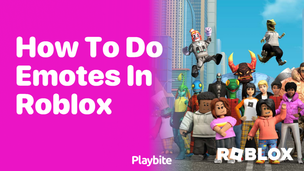 How to Do Emotes in Roblox A Fun Guide! Playbite