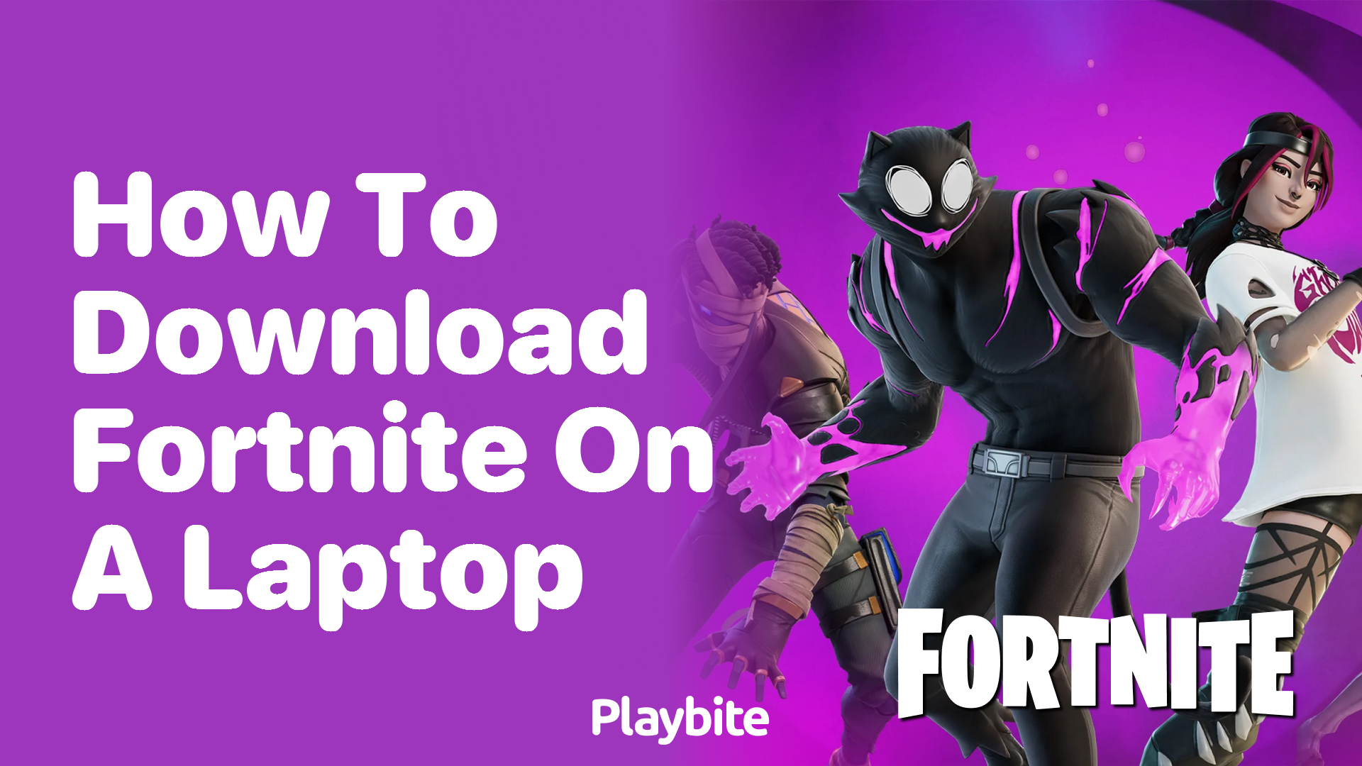 How to Download Fortnite on a Laptop
