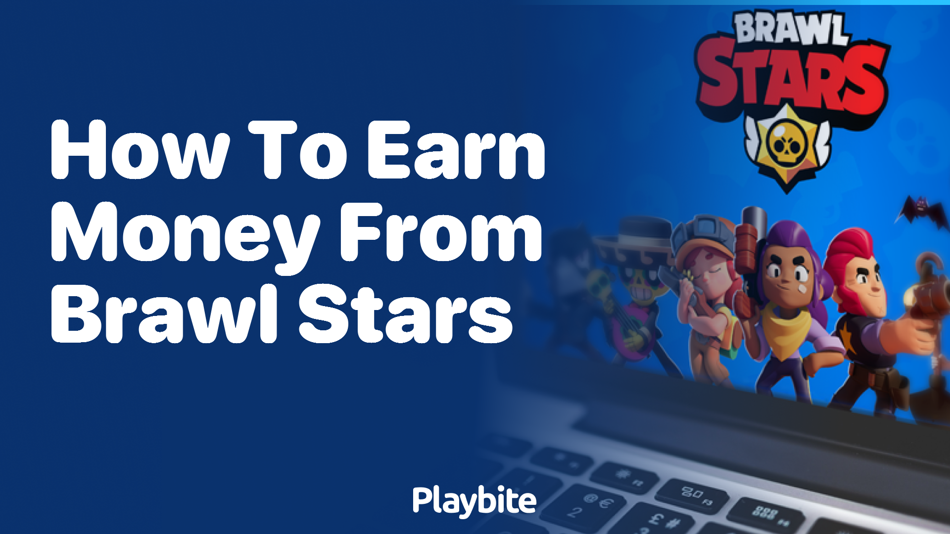 How to Earn Money from Brawl Stars: A Gamer’s Guide