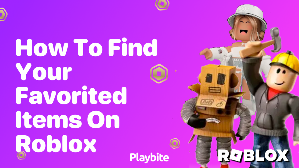 How to Find Your Favorited Items on Roblox Playbite