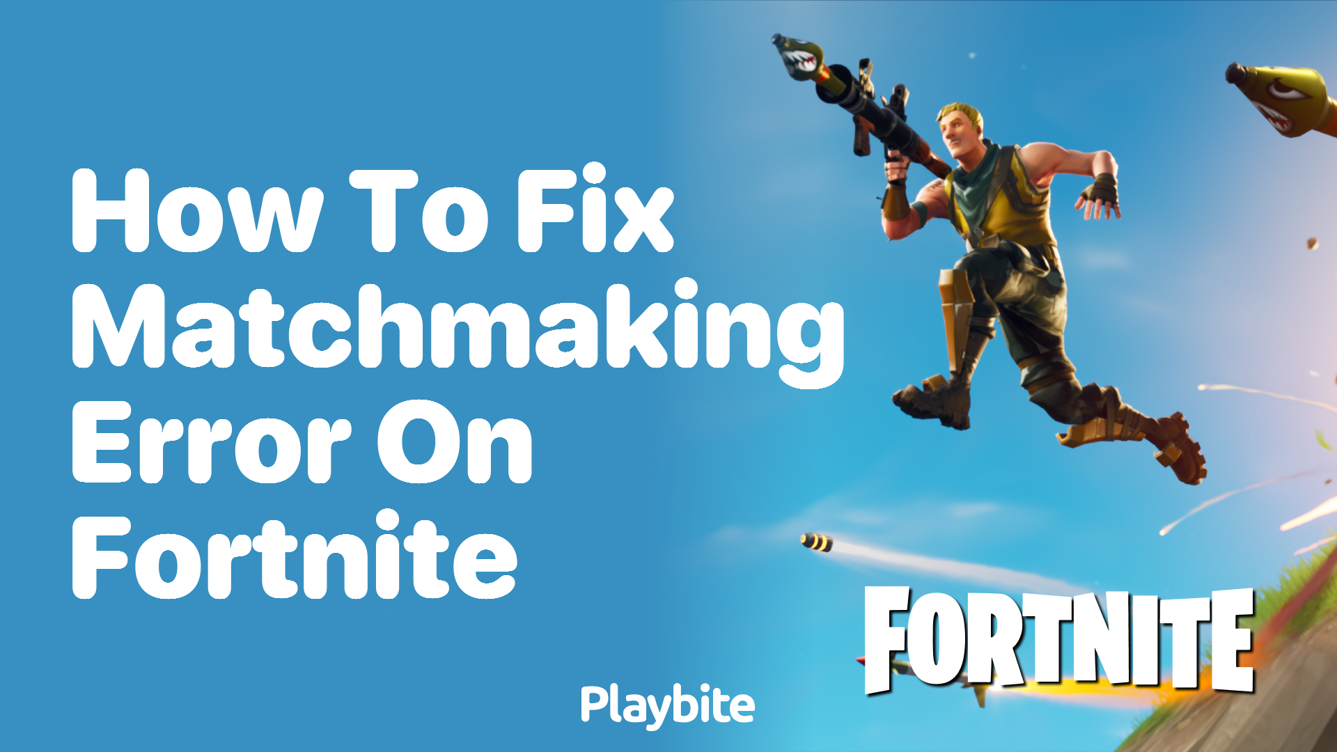 How to Fix Matchmaking Error on Fortnite