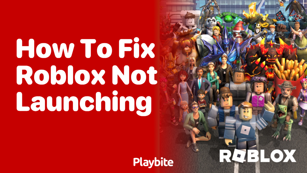 How to Fix Roblox Not Launching A Quick Guide Playbite