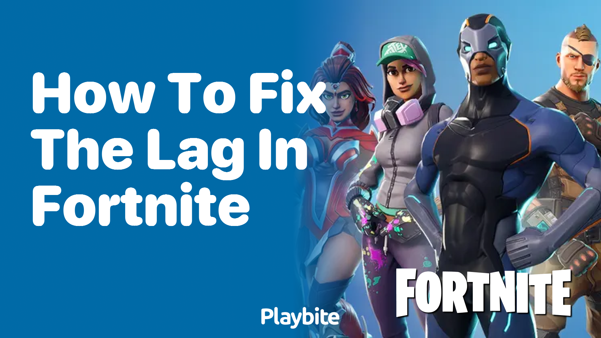 How to Fix the Lag in Fortnite: Quick Tips and Tricks