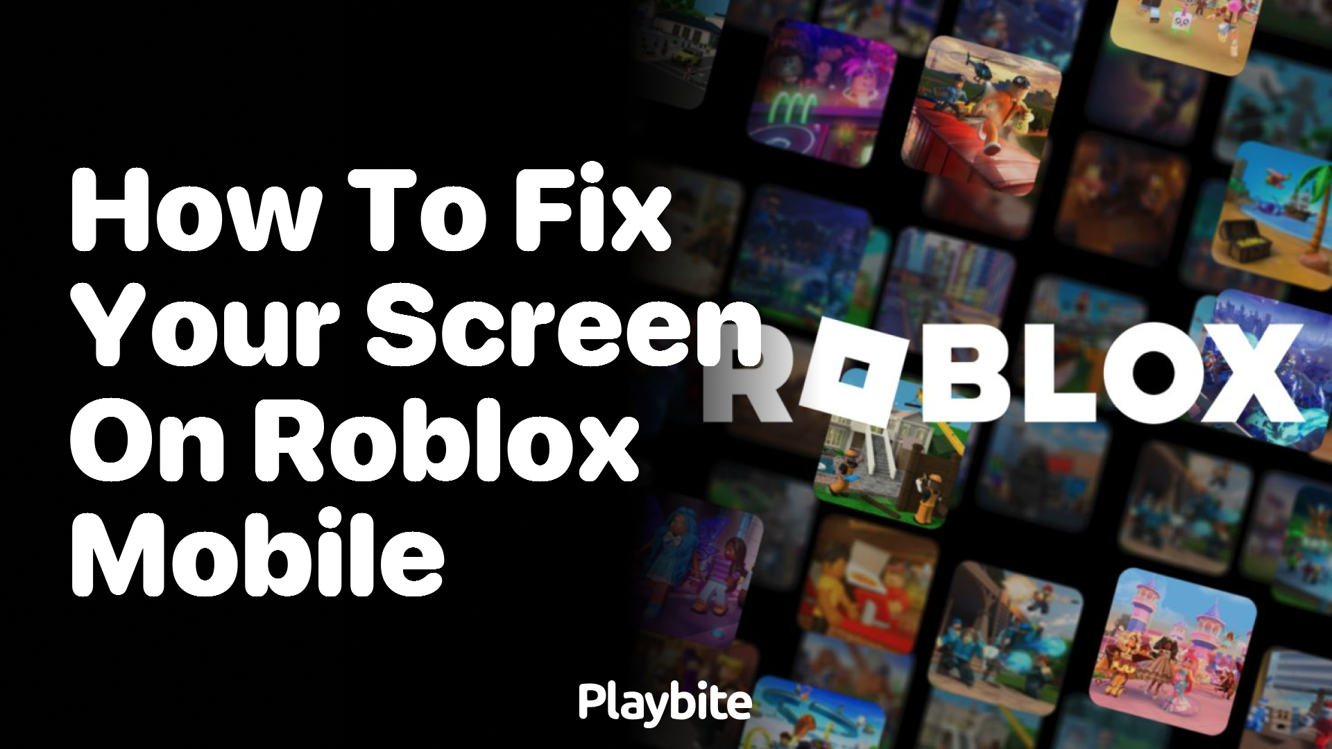 How to Fix Your Screen on Roblox Mobile
