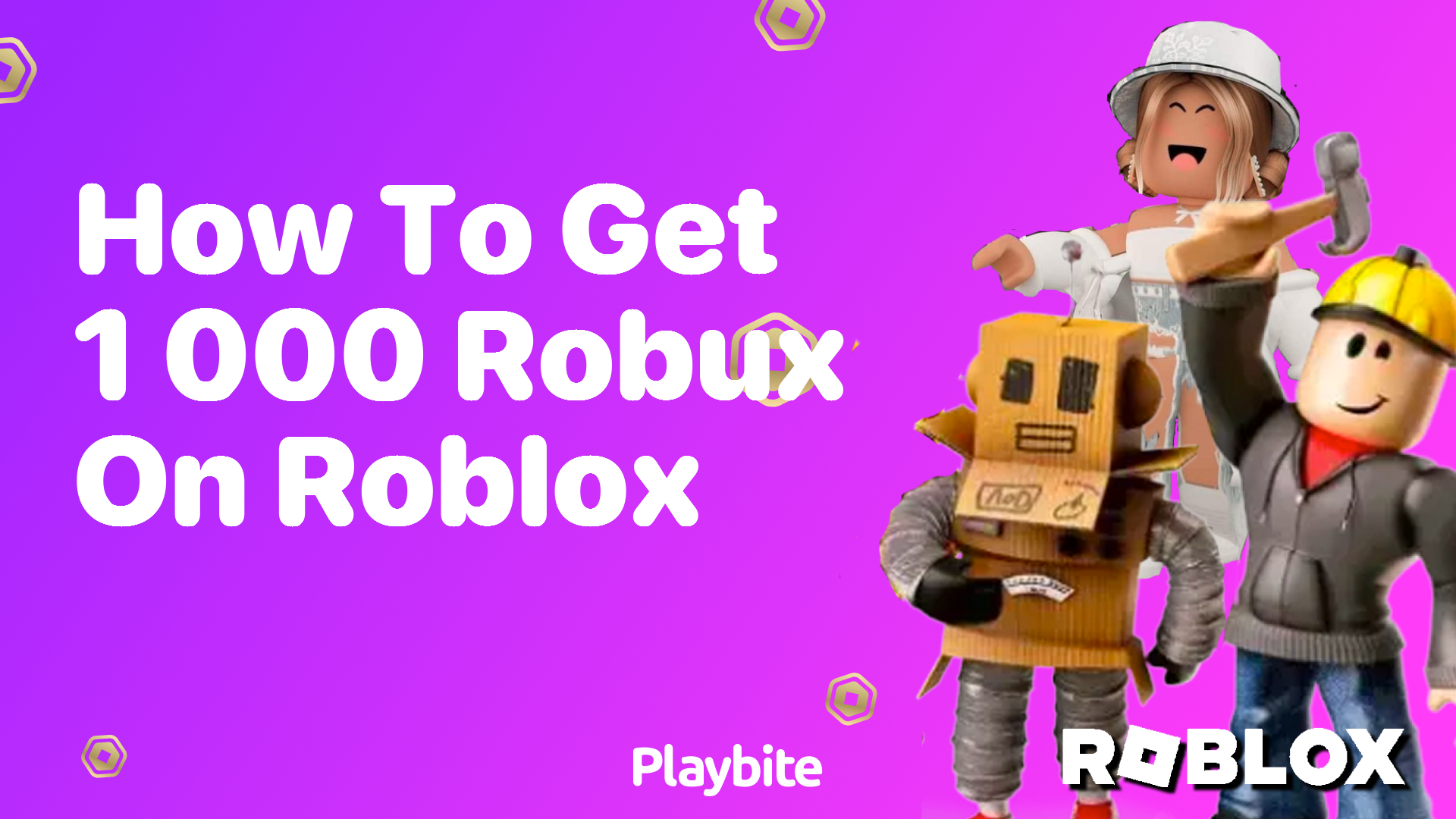 How to Get 1,000 Robux on Roblox