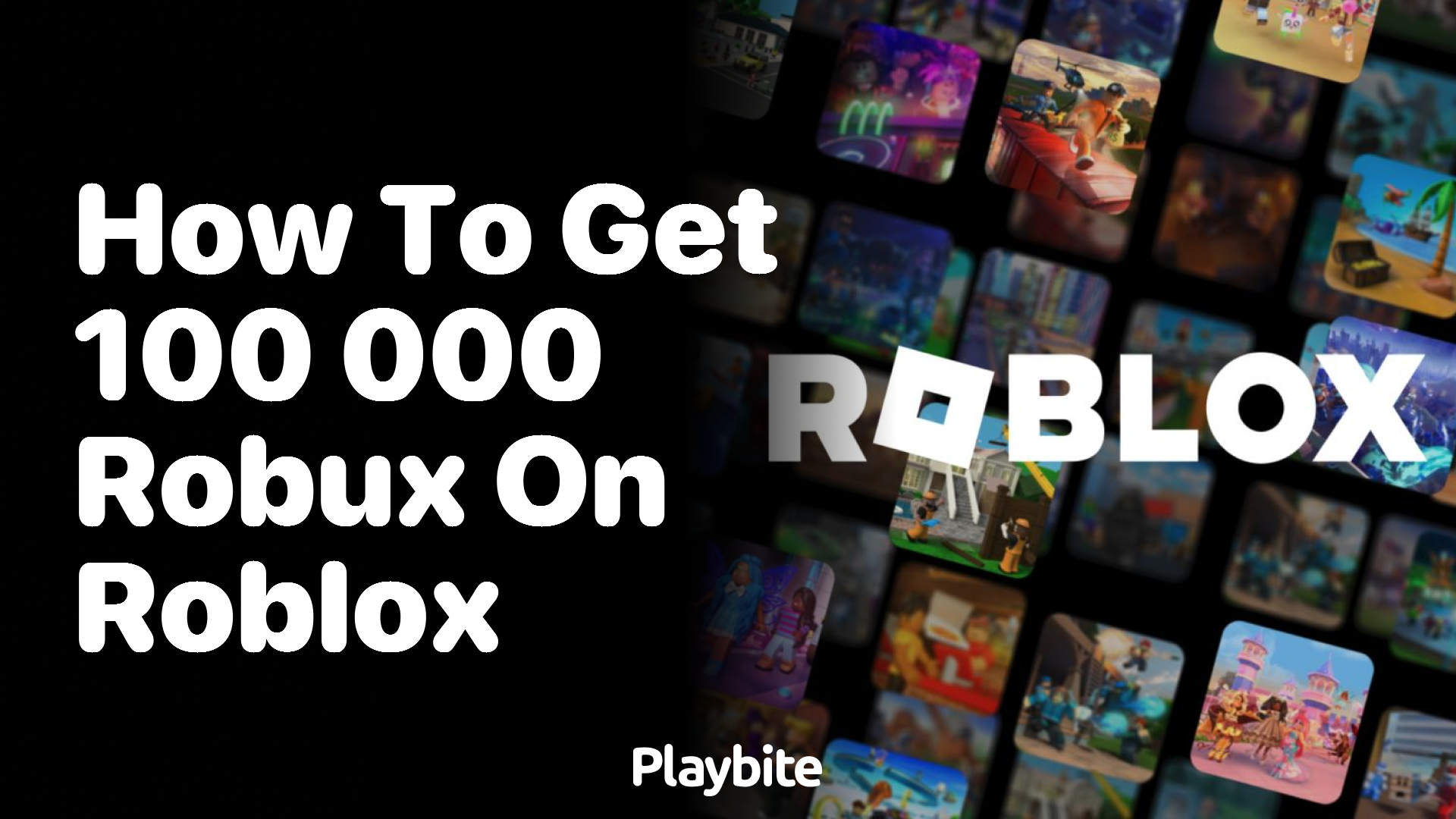 How to Get 100,000 Robux on Roblox