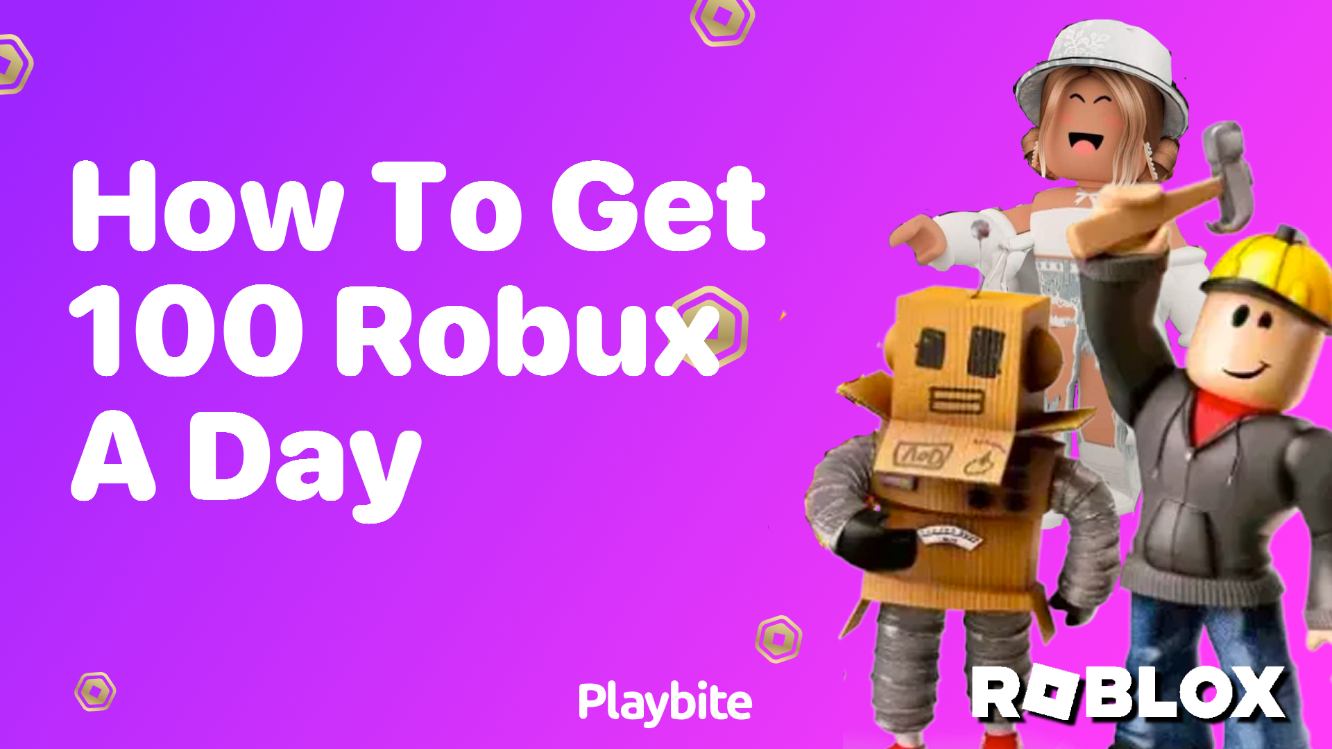 How to Get 100 Robux a Day