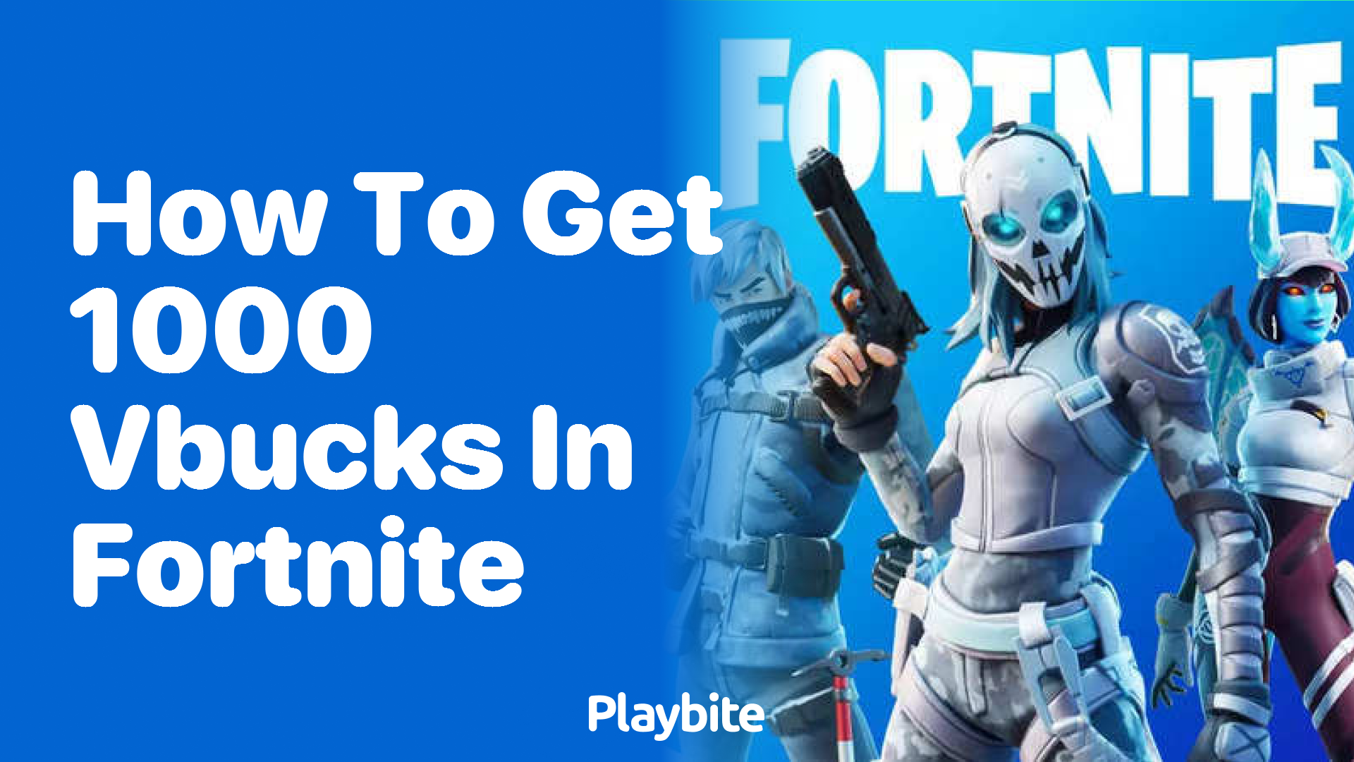 How to Get 1000 Vbucks in Fortnite: A Simple Guide