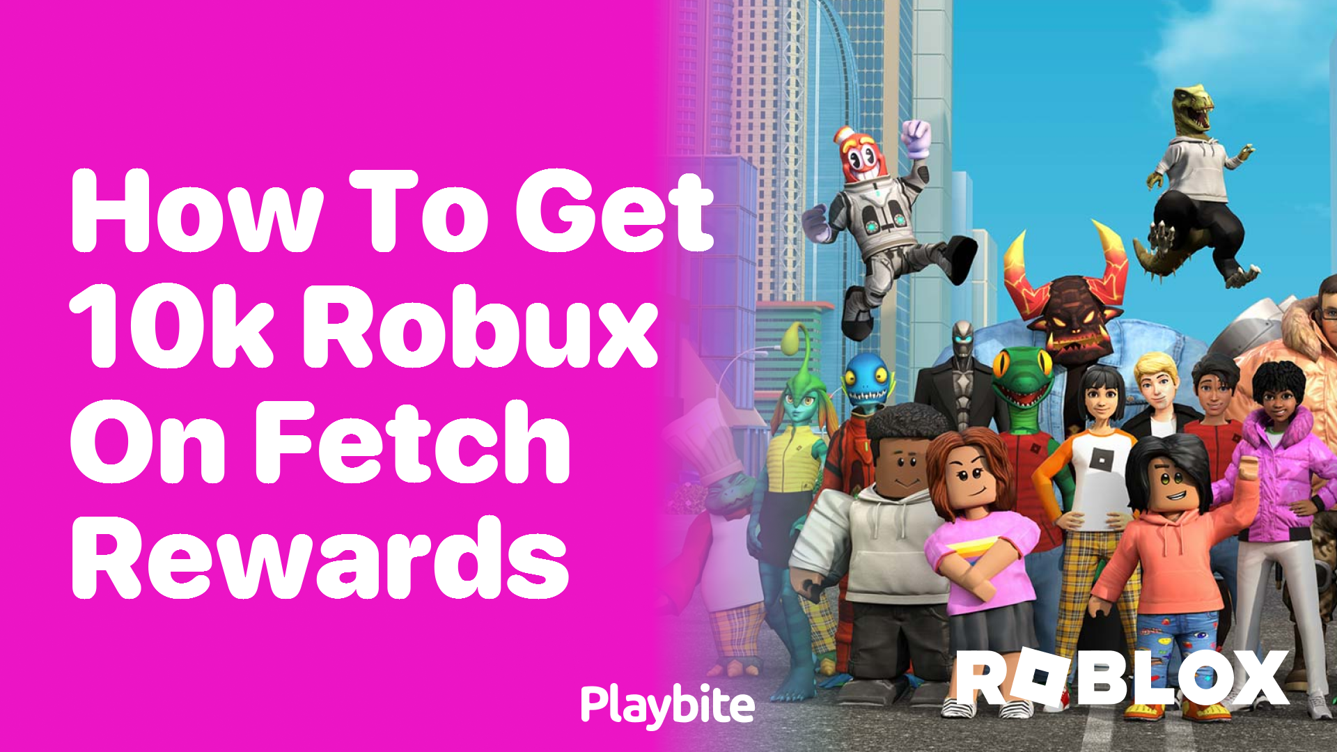 How to get 10k Robux on Fetch Rewards