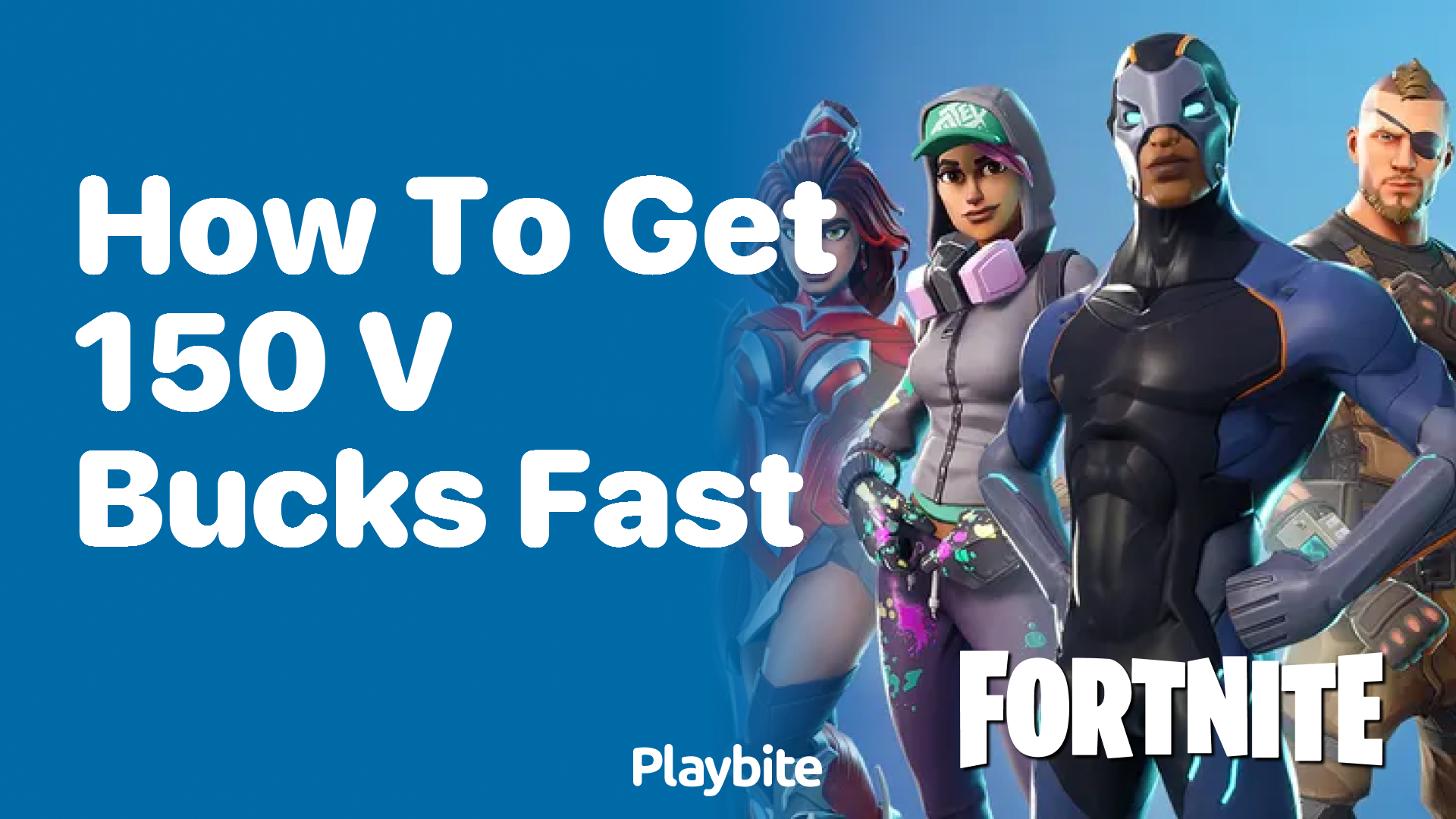 How to Get 150 V-Bucks Fast in Fortnite