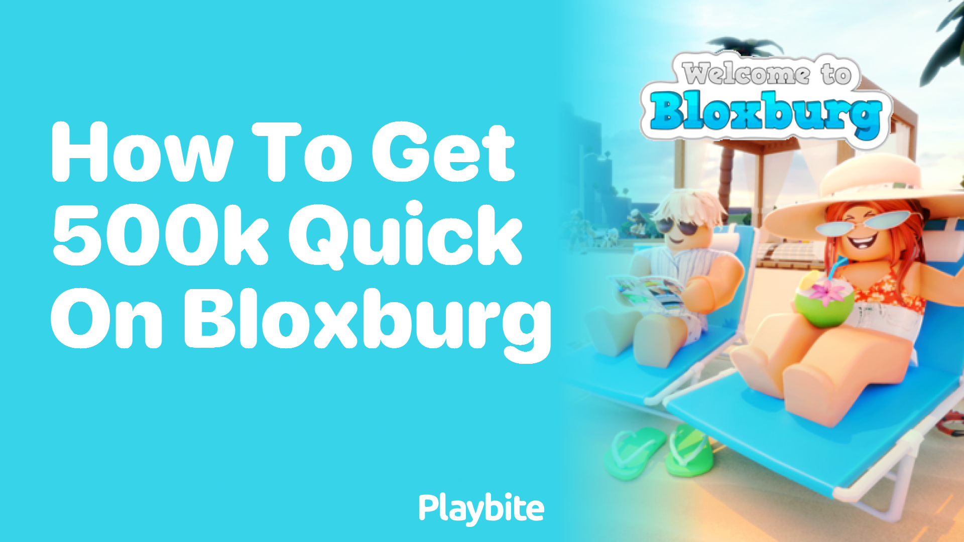 How to Get 500K Quick on Bloxburg: A Fun Guide!