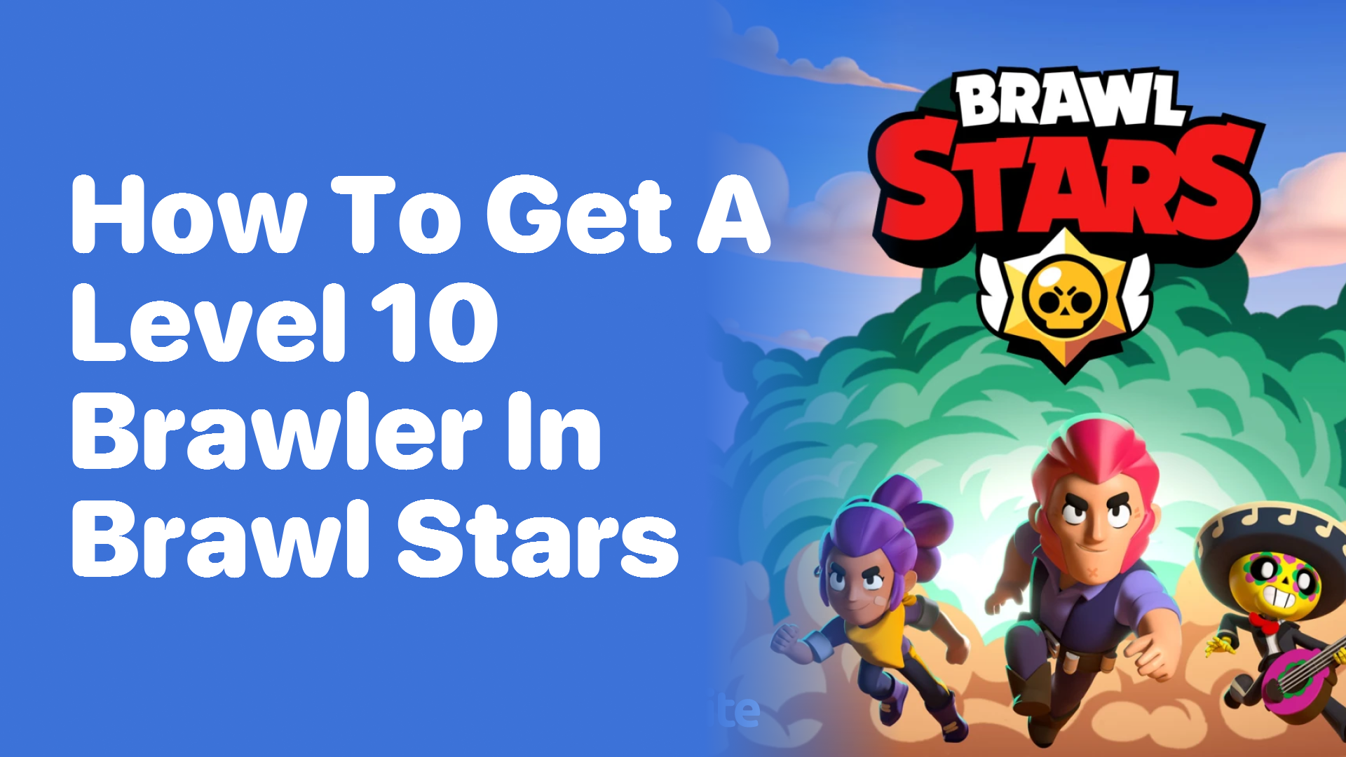 How to Get a Level 10 Brawler in Brawl Stars