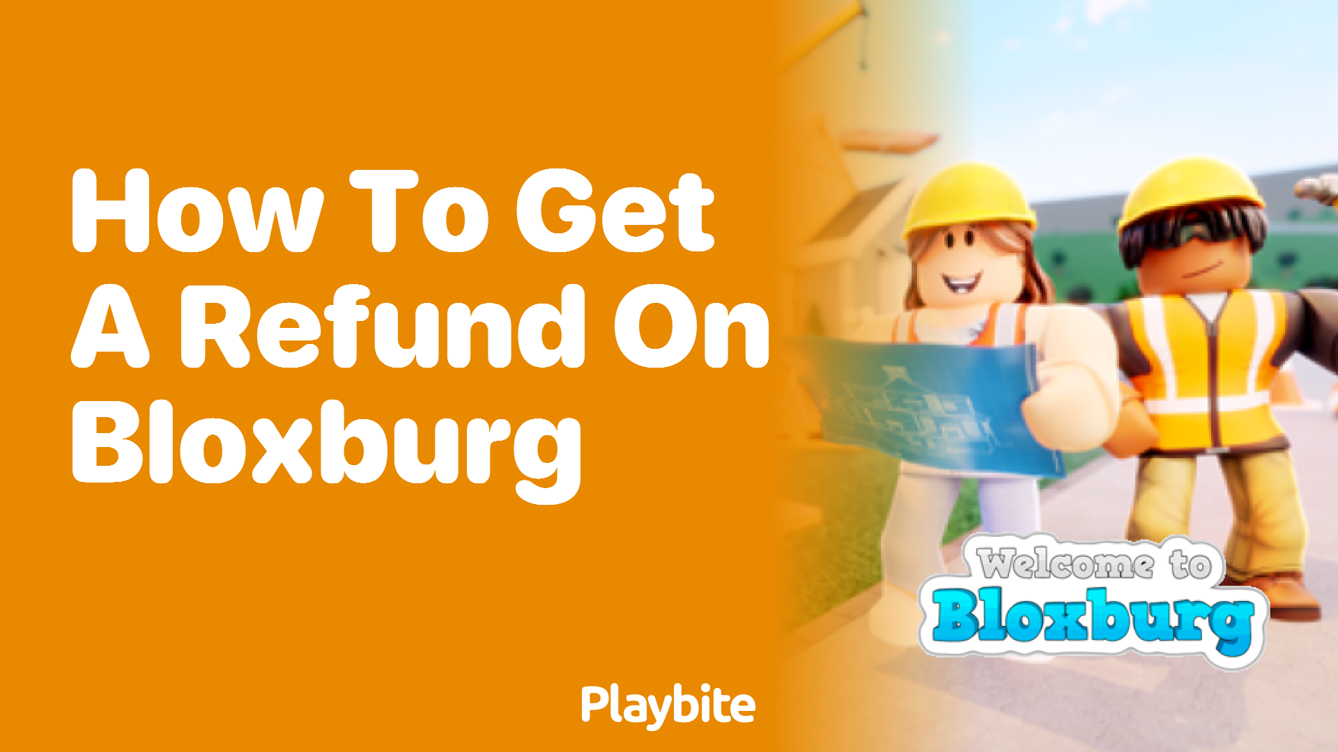 How to Get a Refund on Bloxburg: A Simple Guide