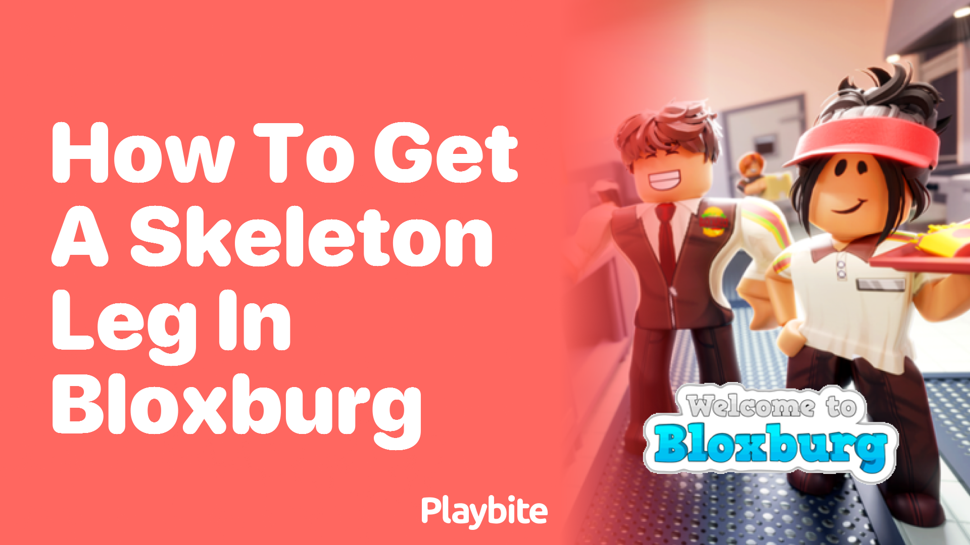 How to Get a Skeleton Leg in Bloxburg