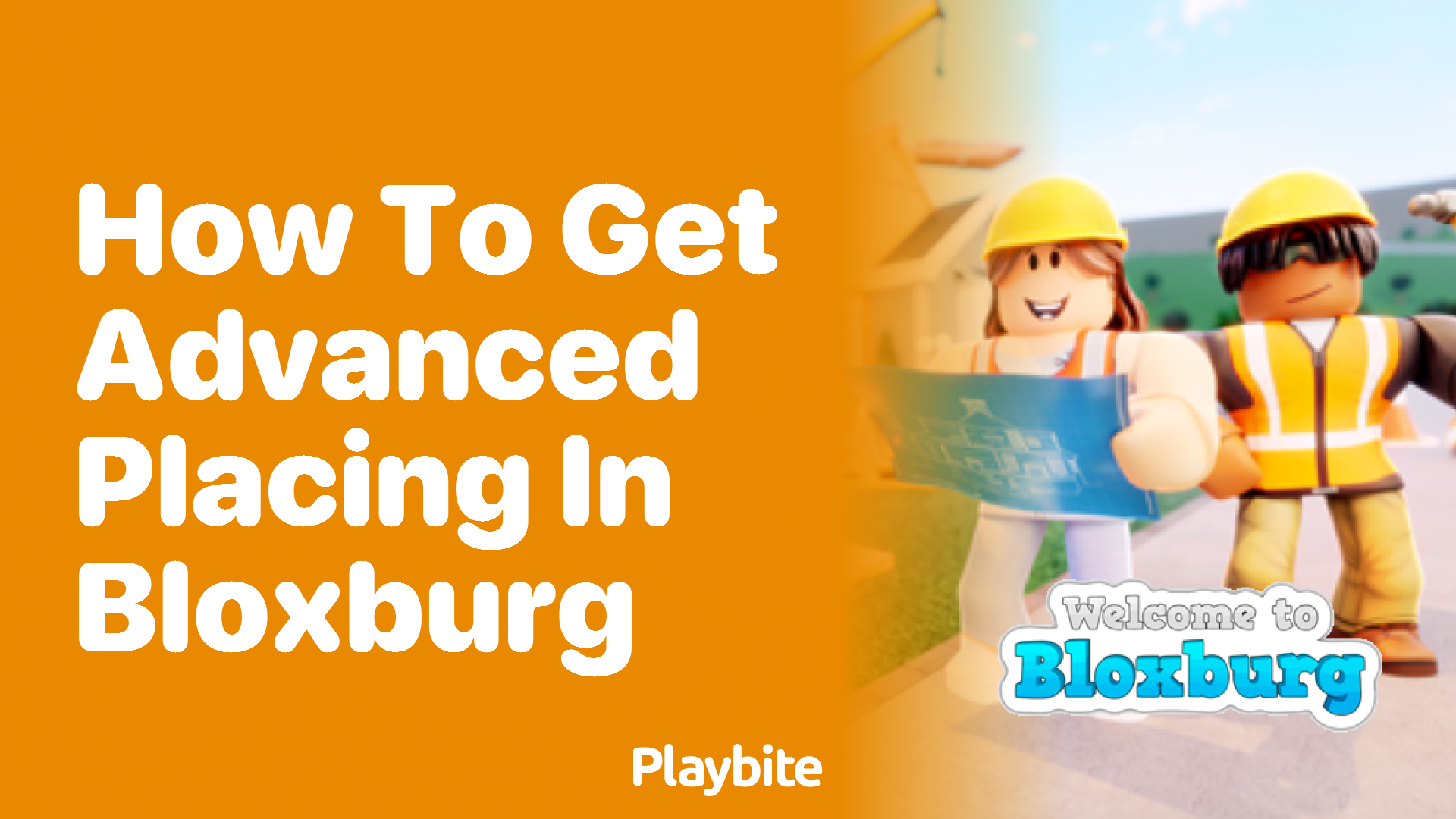 How to Get Advanced Placing in Bloxburg