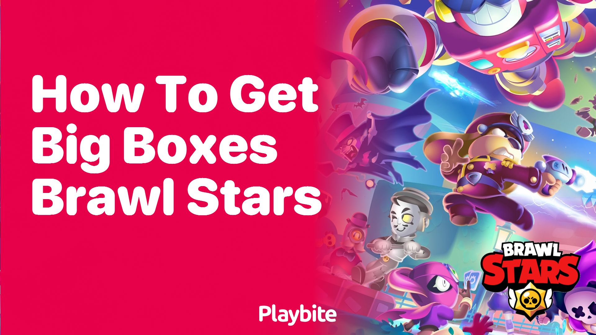 How to Get Big Boxes in Brawl Stars
