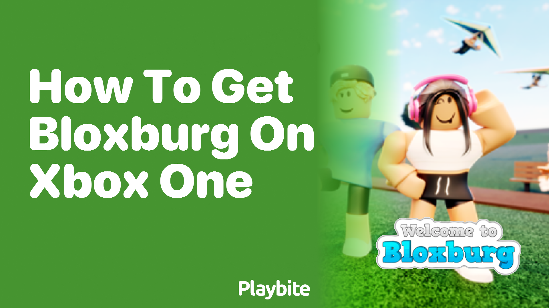 How to Get Bloxburg on Xbox One A Fun Guide Playbite