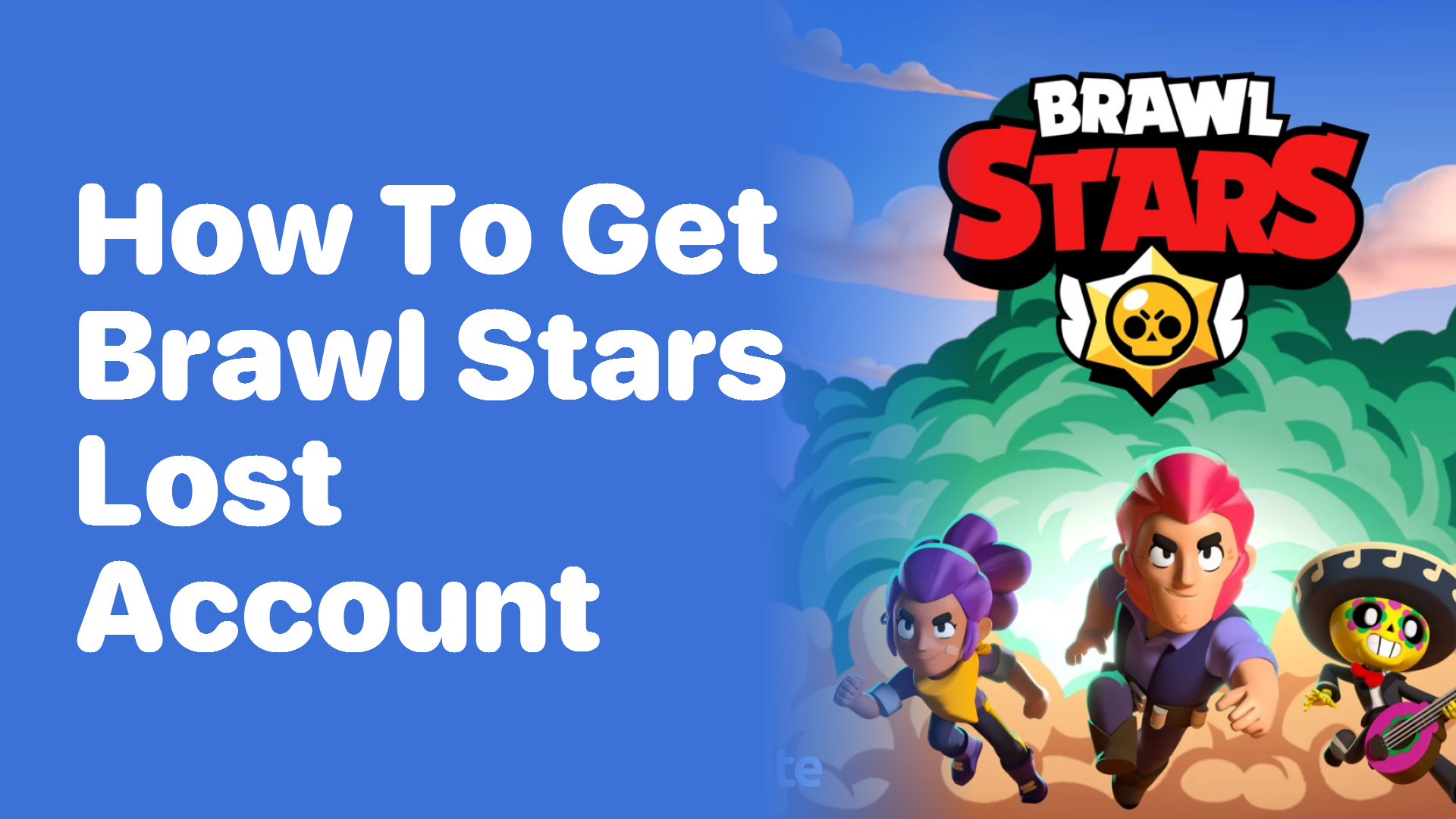 How to Get Your Brawl Stars Lost Account Back