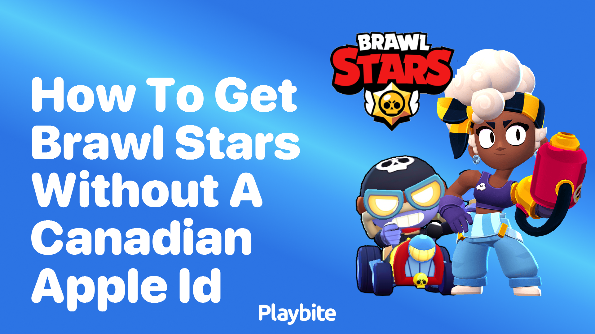 How to Get Brawl Stars Without a Canadian Apple ID