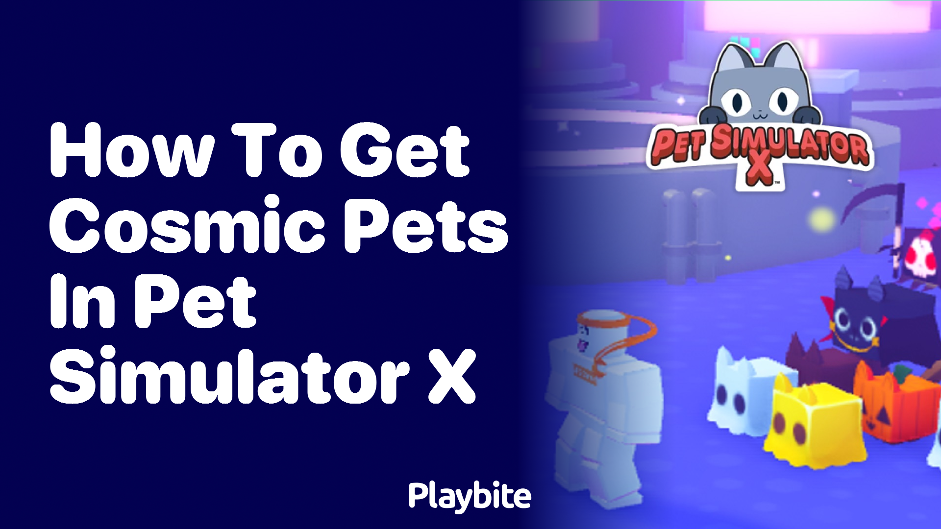 How to Get Cosmic Pets in Pet Simulator X
