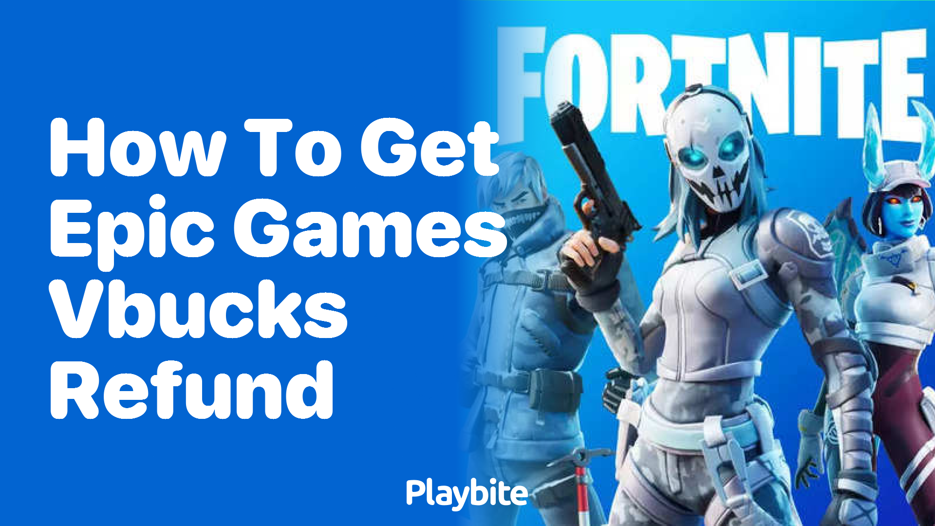 How to Get an Epic Games V-Bucks Refund