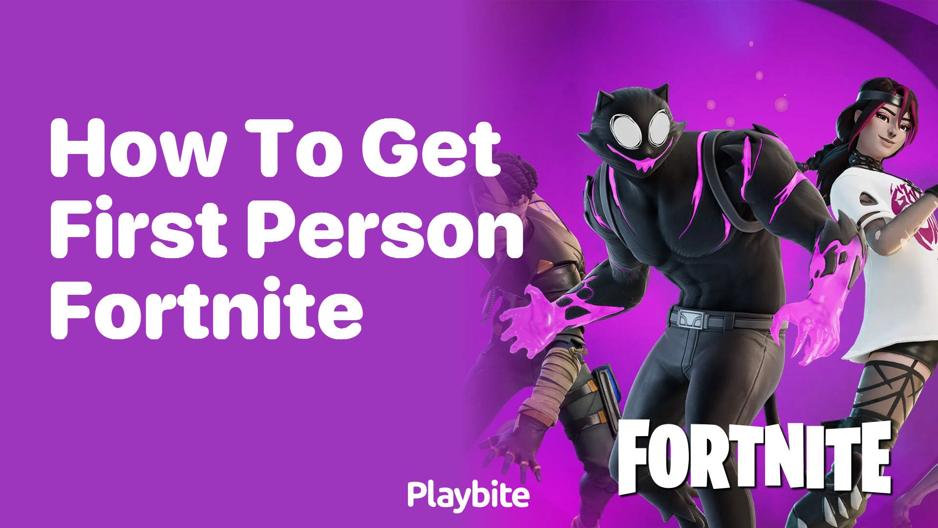 How to Get First-Person Fortnite: A Quick Guide