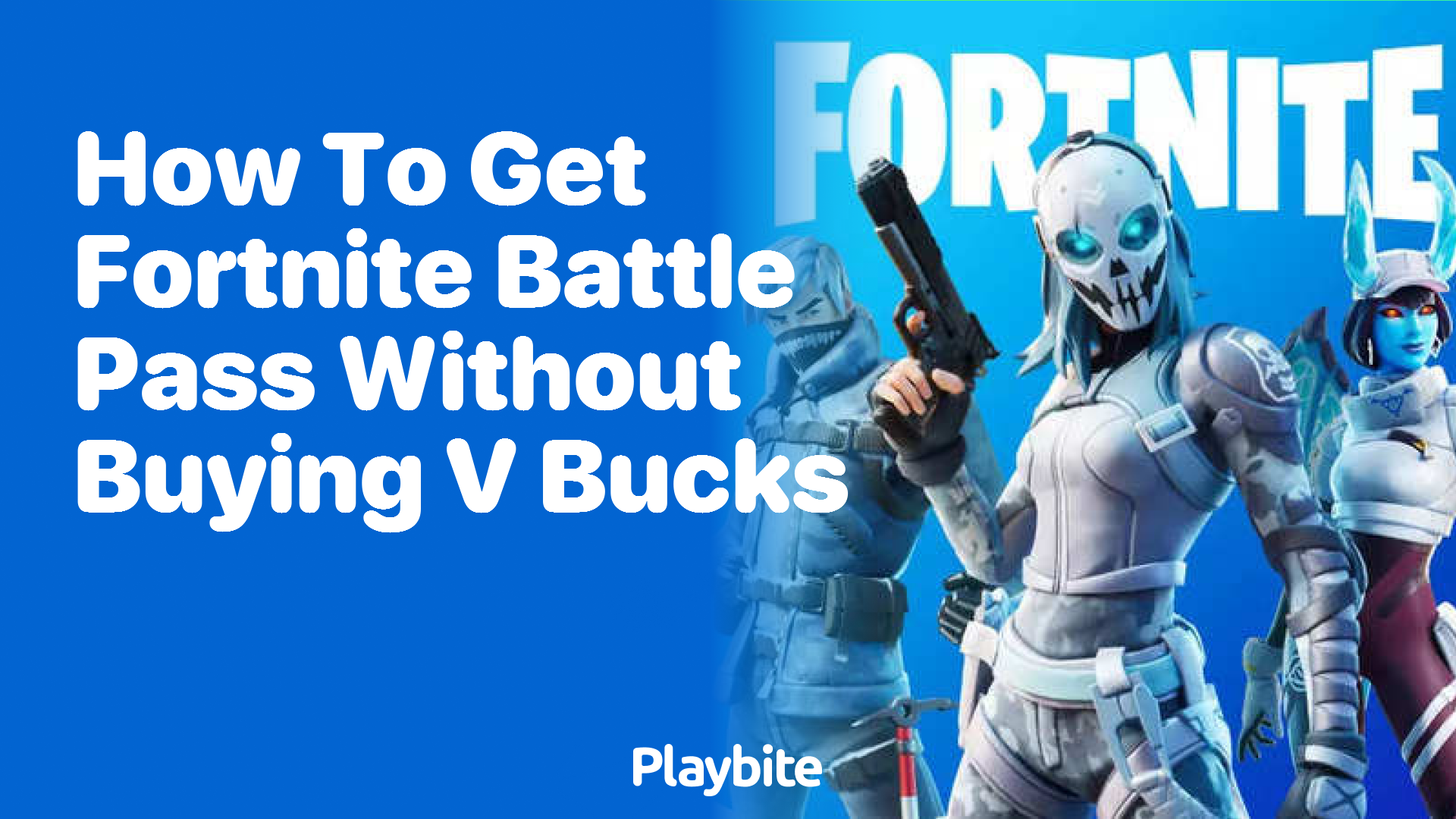 How to Get Fortnite Battle Pass Without Buying V-Bucks?