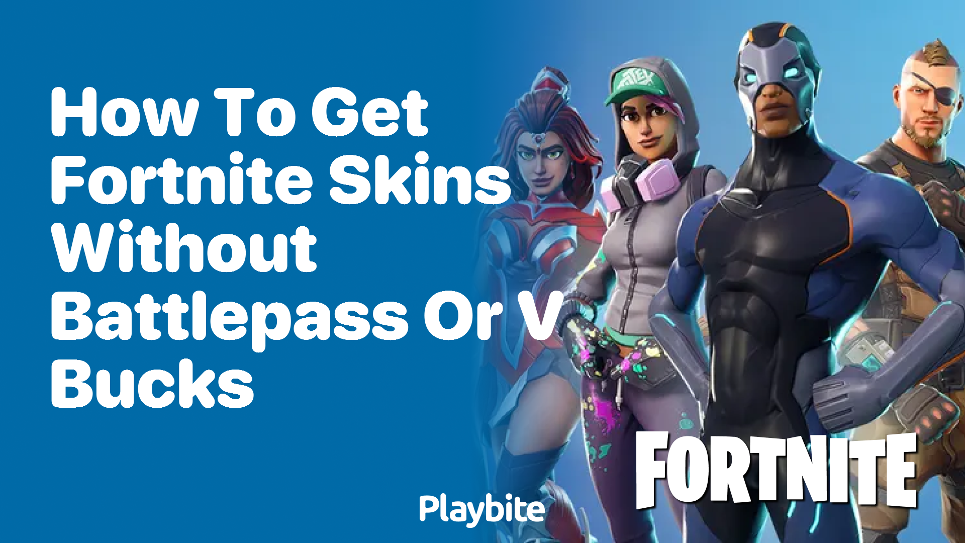 How to Get Fortnite Skins Without Battle Pass or V-Bucks