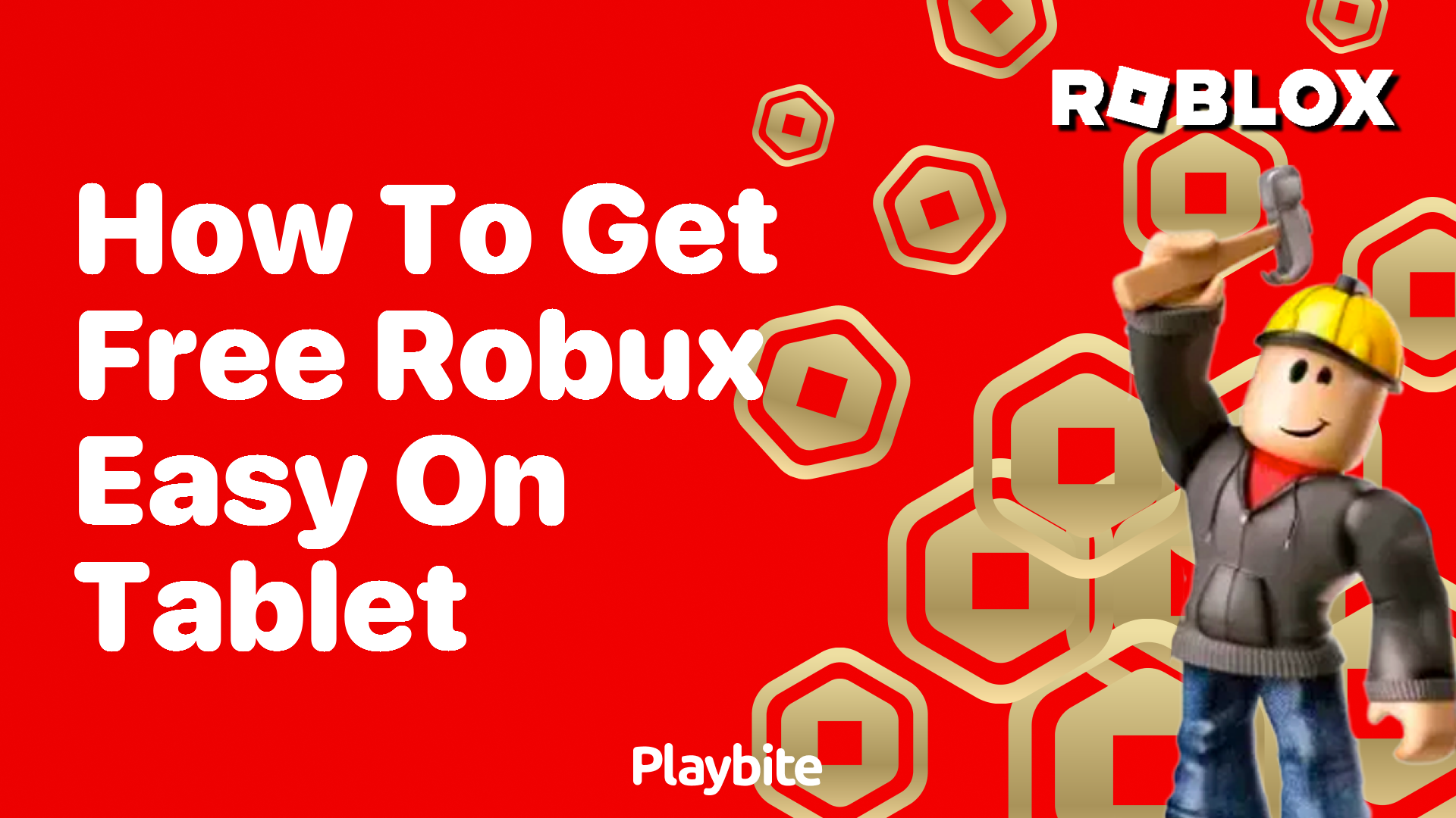 How to Get Free Robux Easy on Your Tablet