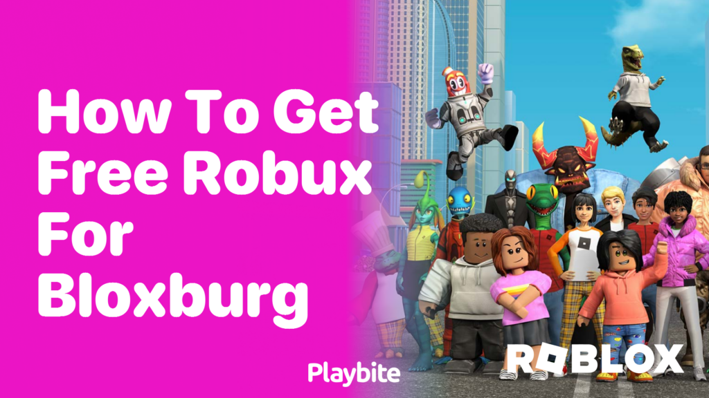 How to Get Free Robux for Bloxburg - Playbite