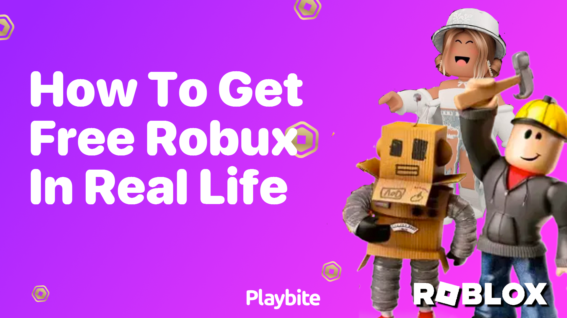 How to Get Free Robux in Real Life: A Gamer&#8217;s Guide