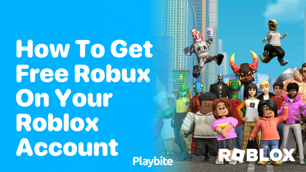 How to Get Free Robux on Your Roblox Account - Playbite