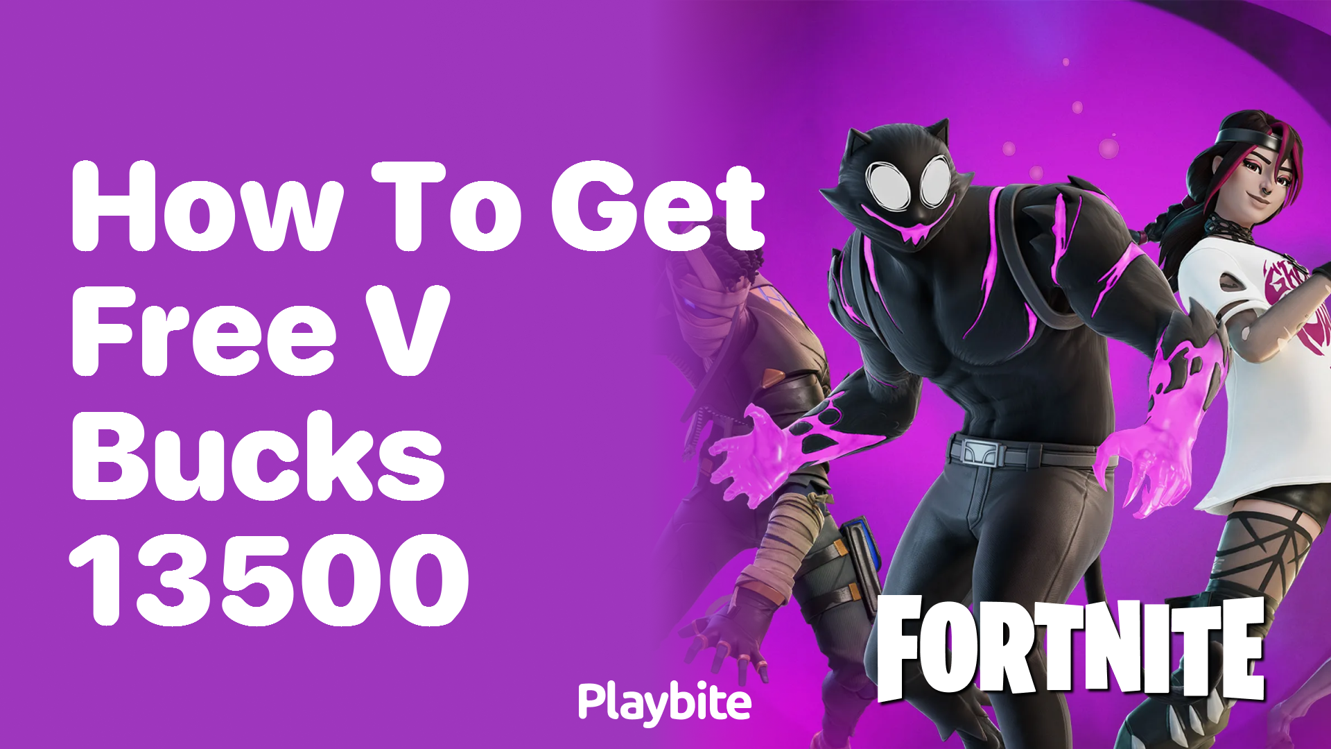 How to Get Free V-Bucks: 13,500 Up for Grabs!
