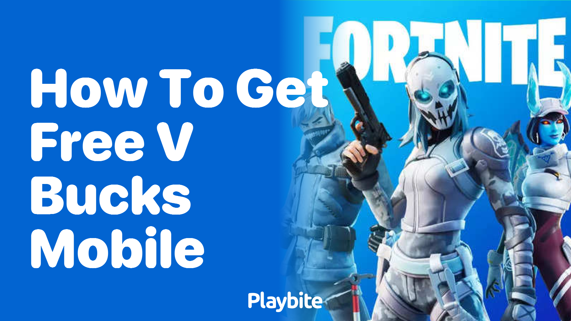 How to Get Free V-Bucks on Mobile: All You Need to Know