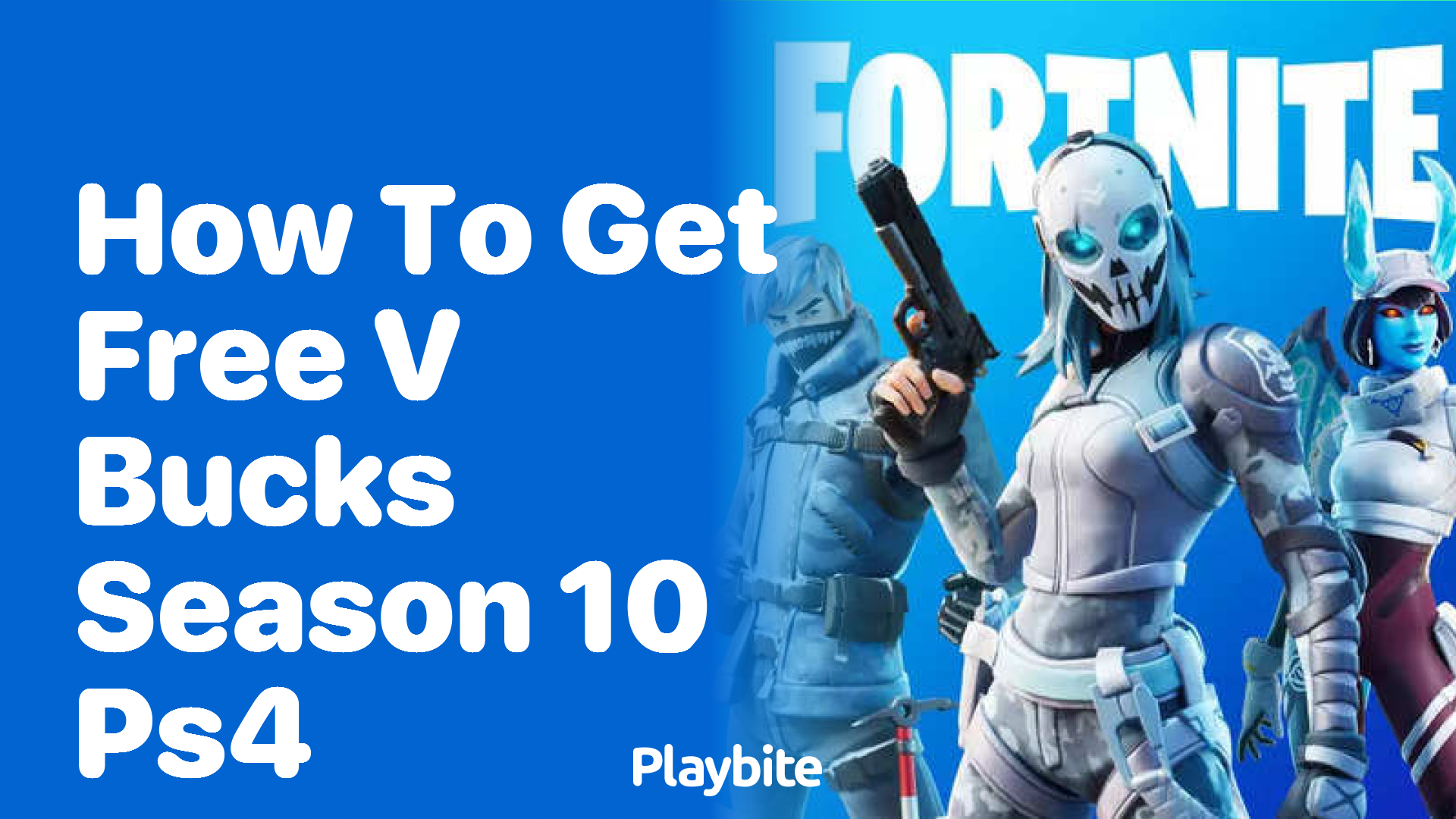 How to Get Free V-Bucks in Fortnite Season 10 for PS4