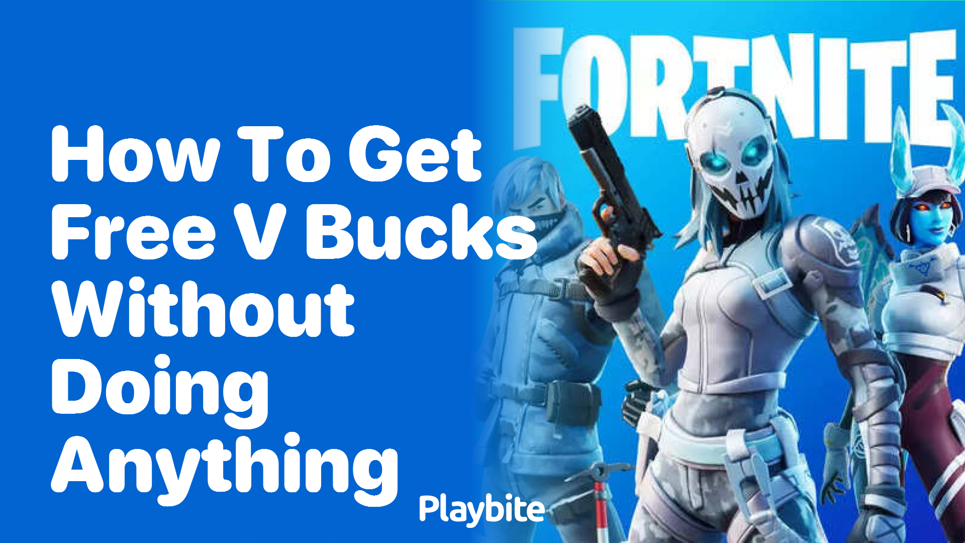 How to Get Free V-Bucks Without Doing Anything