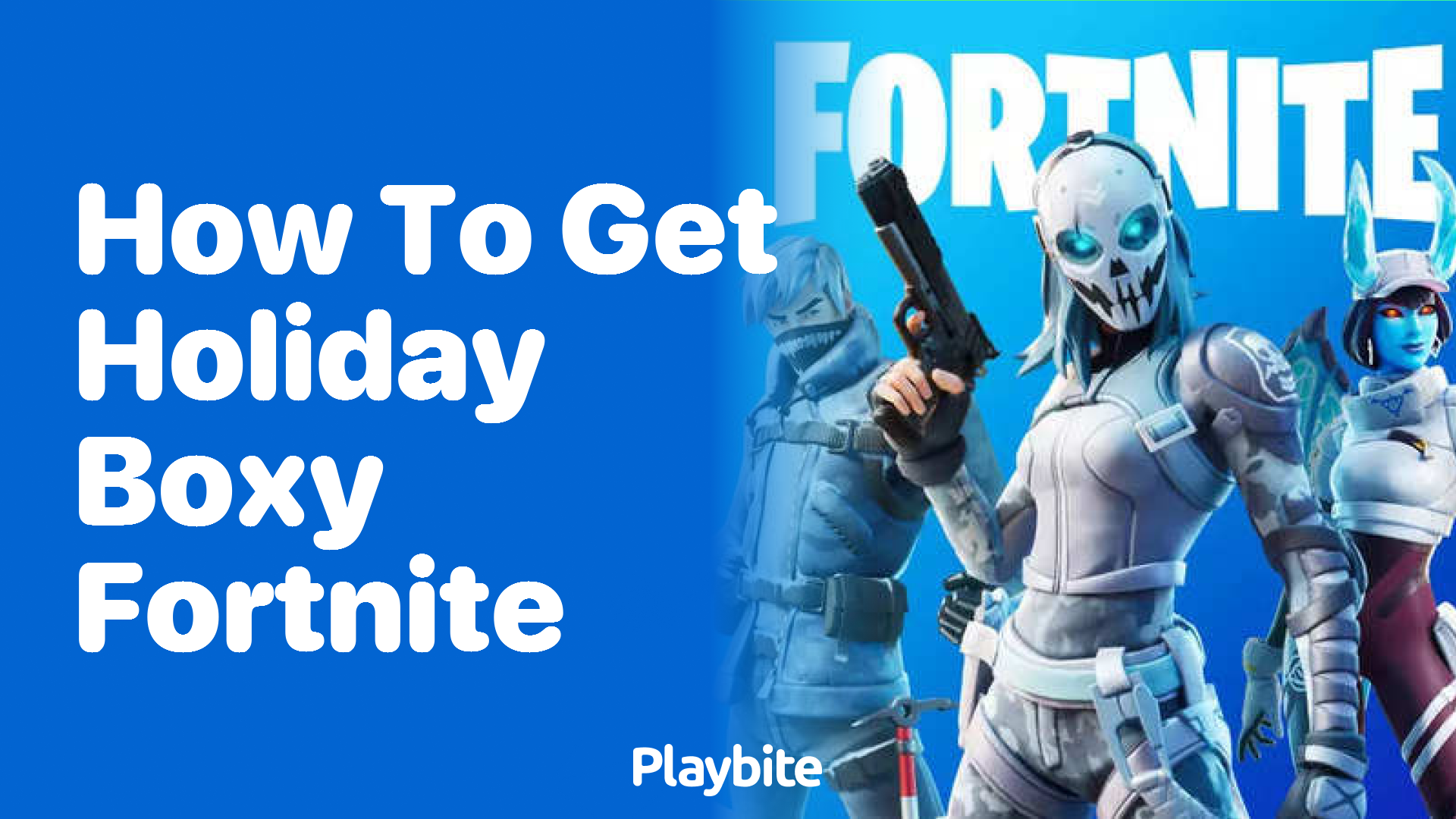 How to Get Holiday Boxy in Fortnite