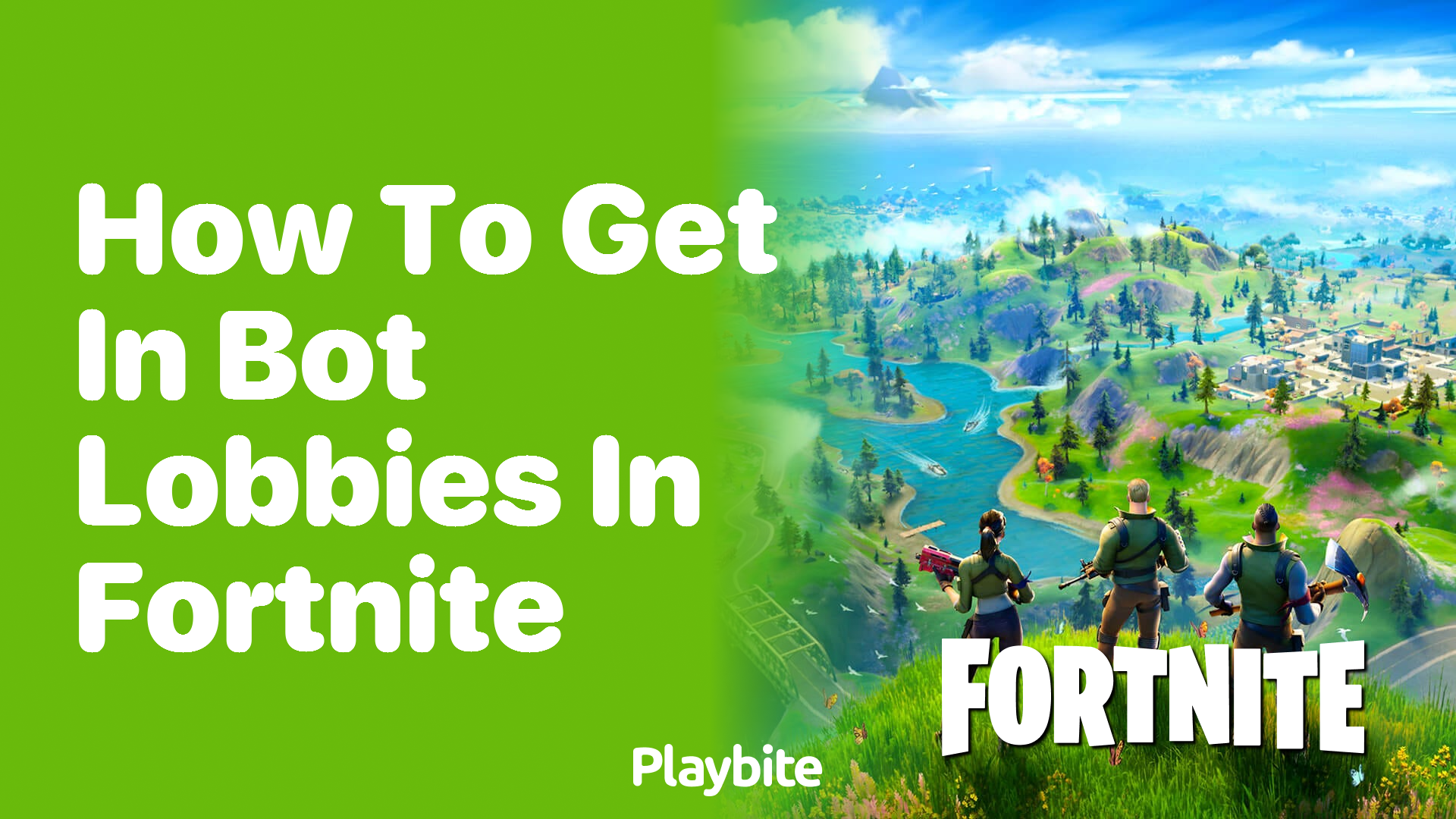 How to Get in Bot Lobbies in Fortnite
