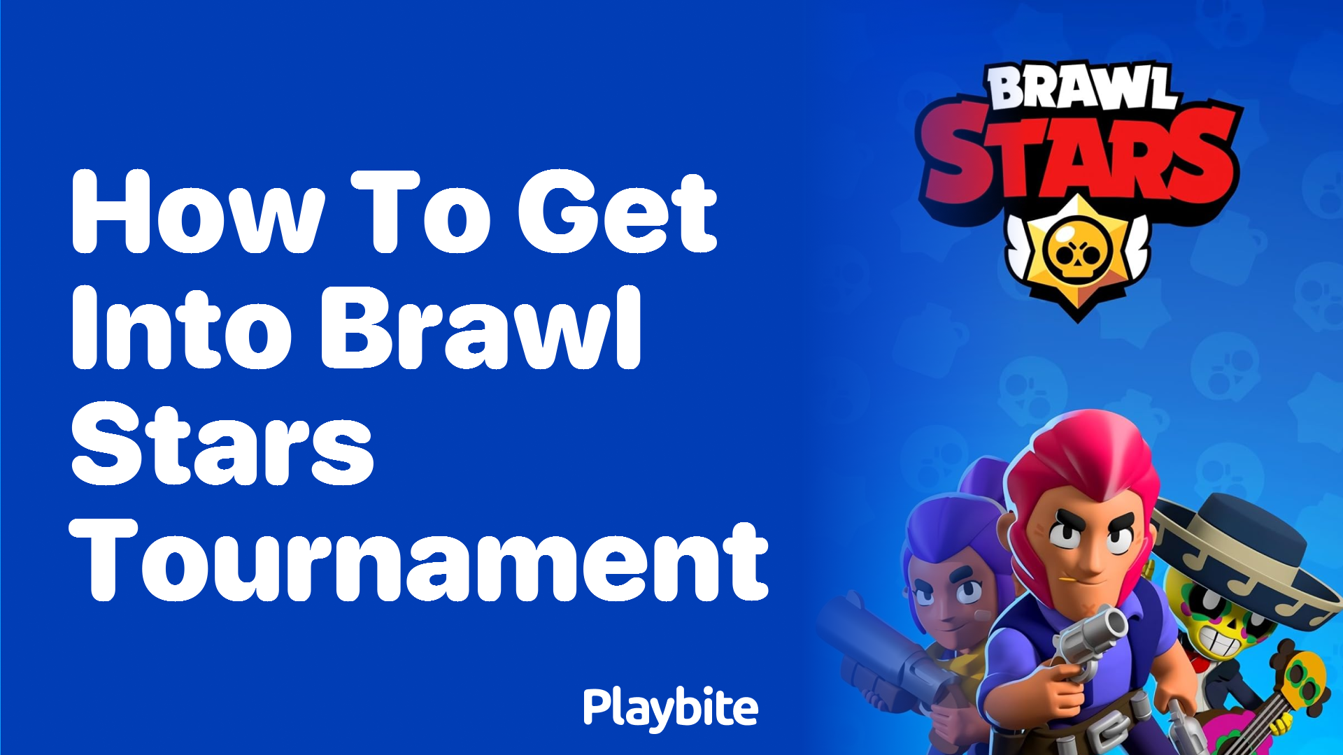 How to Get into a Brawl Stars Tournament: Tips and Tricks