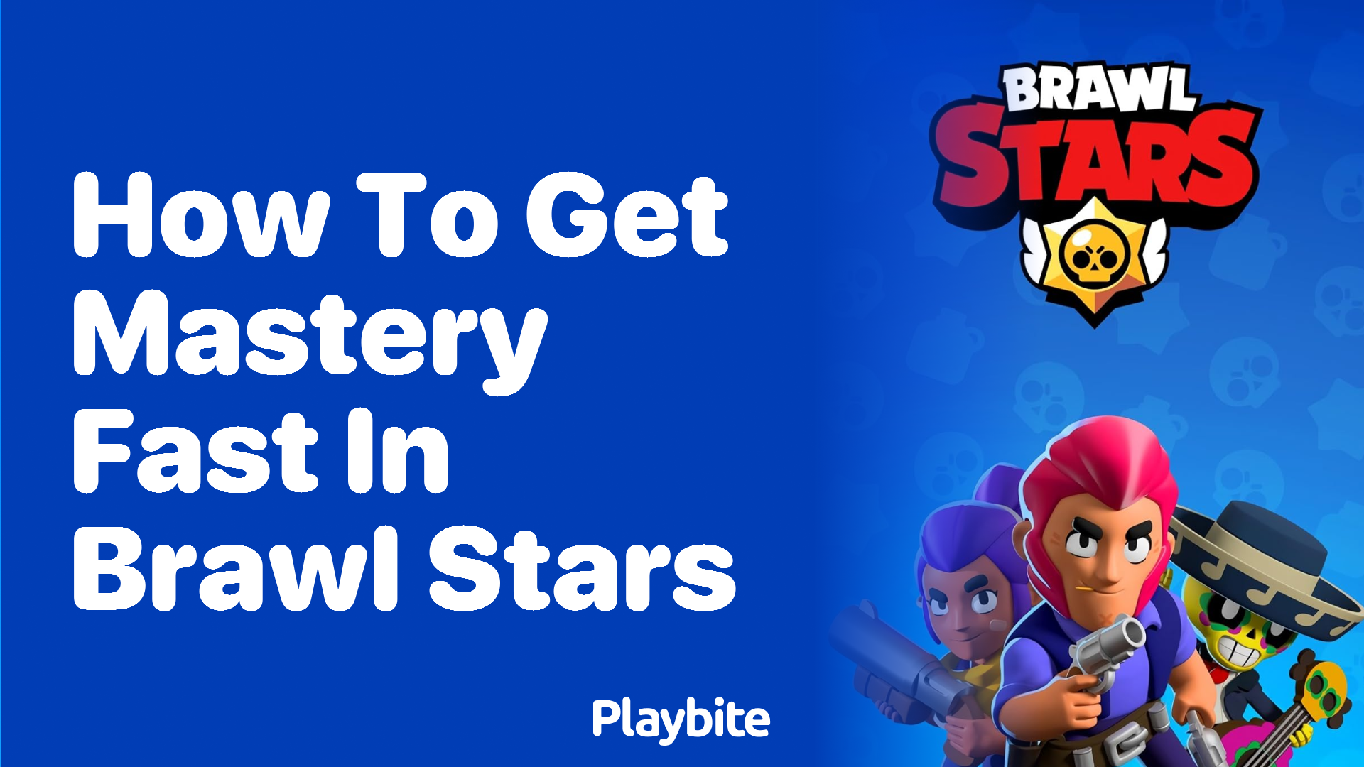 How to Get Mastery Fast in Brawl Stars