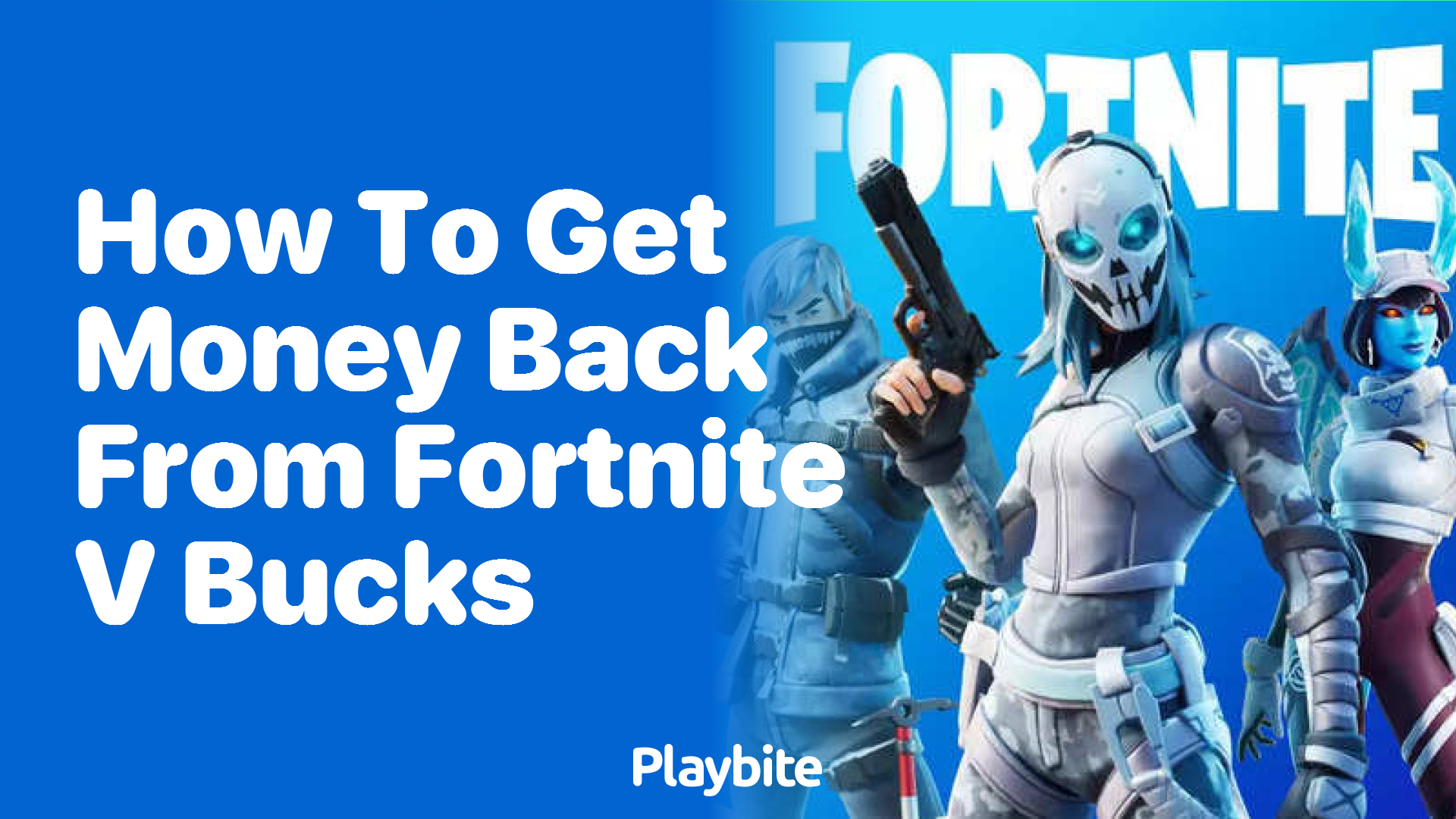 How to Get Money Back from Fortnite V-Bucks