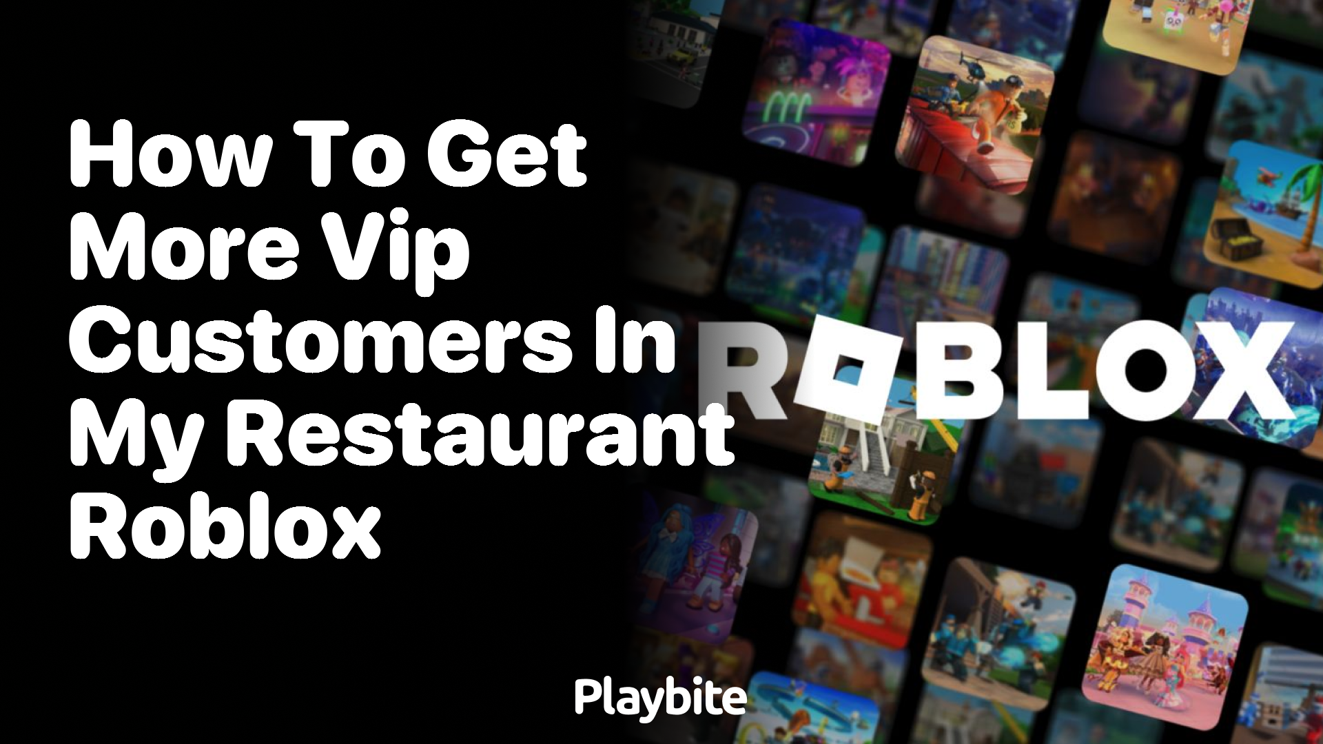 How to Get More VIP Customers in Your Restaurant Roblox Game