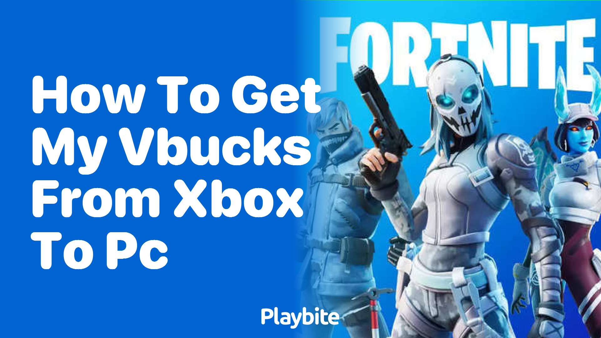 How to Get My V-Bucks from Xbox to PC?