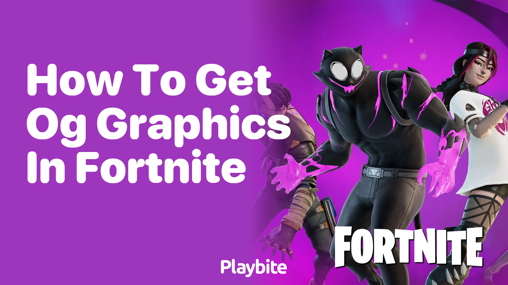How to Get OG Graphics in Fortnite