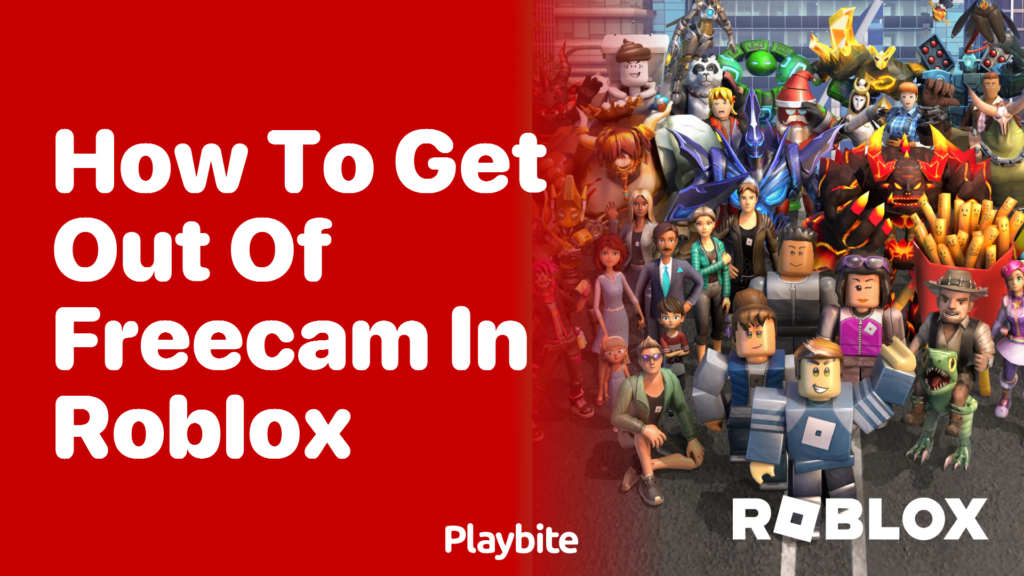 Stuck In FreeCam Mode In Roblox Here S How To Get Out Playbite How To Get Out Of Freecam In Roblox 1024x576 
