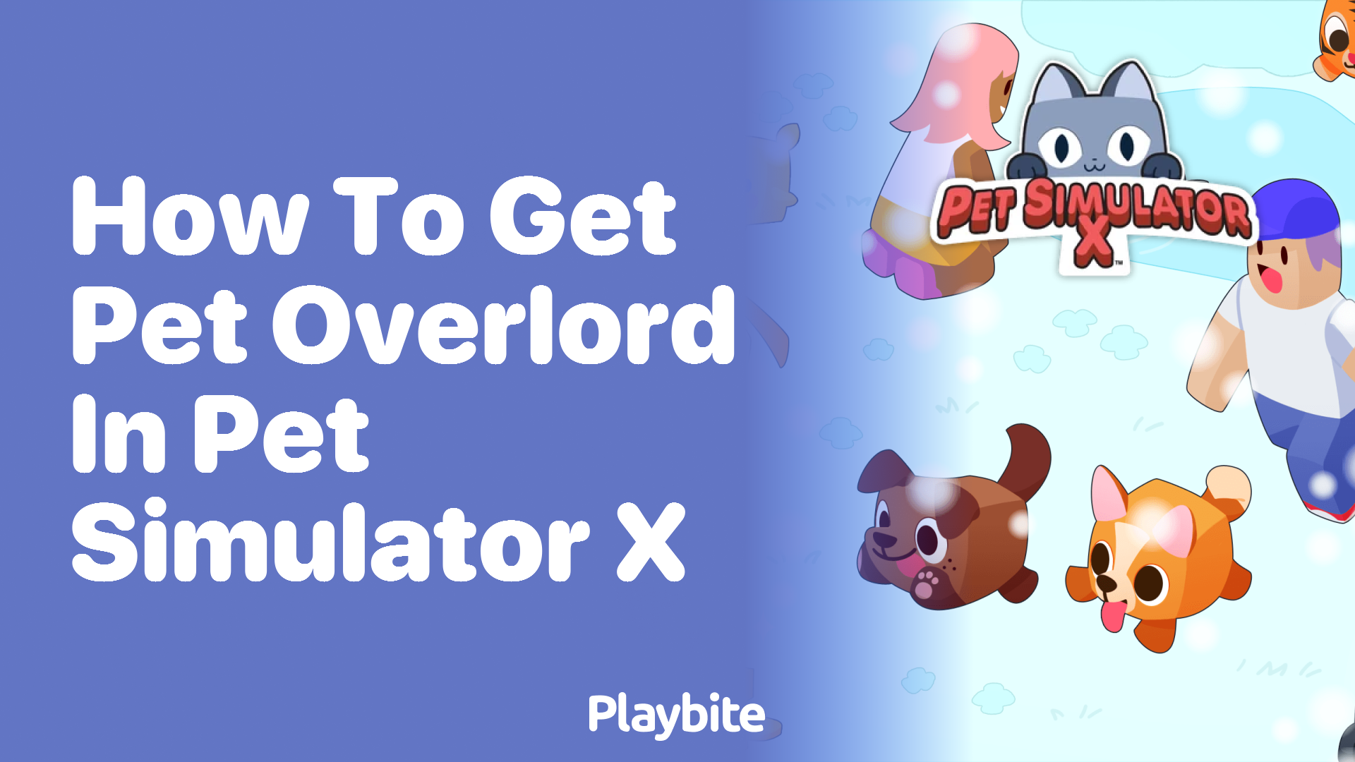 How to Get the Pet Overlord in Pet Simulator X?