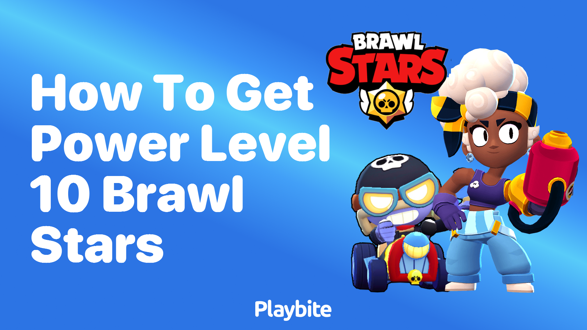 How to Get Power Level 10 in Brawl Stars