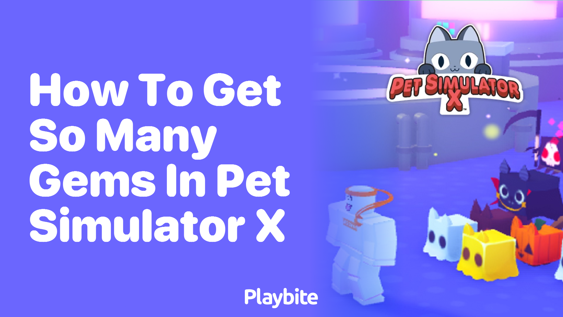 How to Get So Many Gems in Pet Simulator X