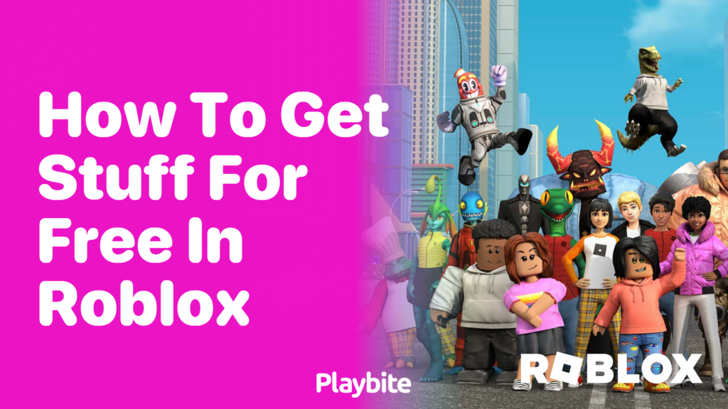 How to Get Stuff for Free in Roblox Playbite
